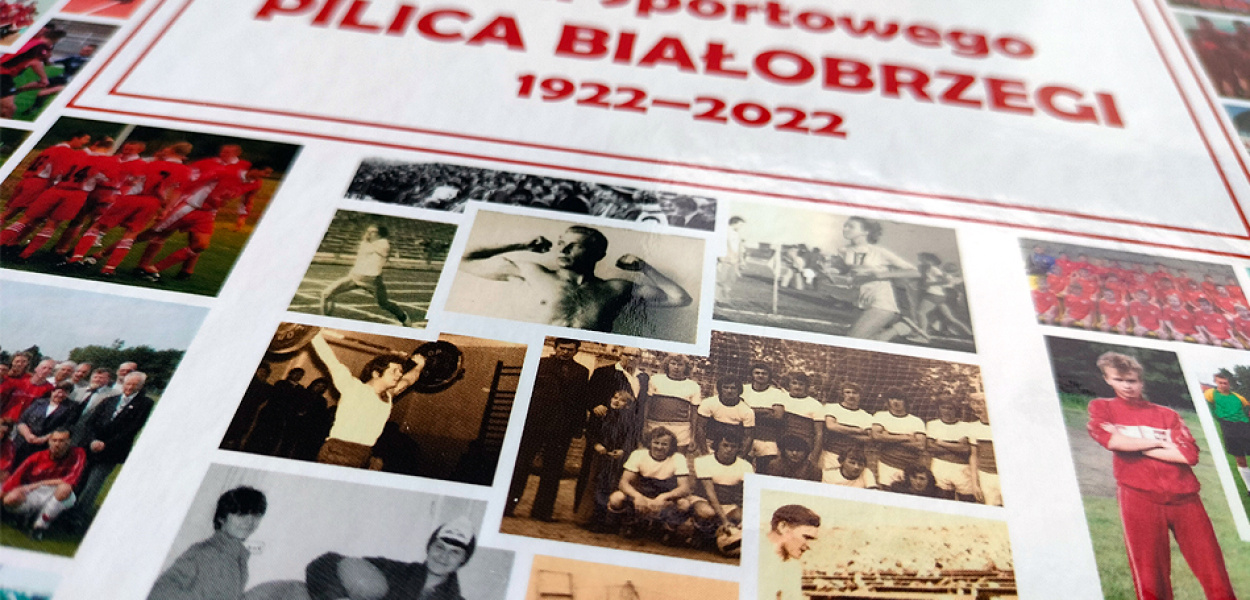100 lat Klubu Sportowego Pilica Białobrzegi 1922-2022