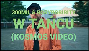 300MIL x BORYROBIBITY - W TAŃCU (KOSMOS VIDEO)